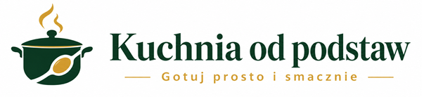 Kuchnia od podstaw